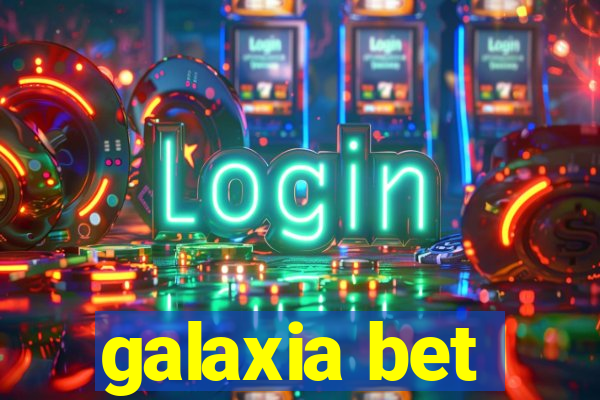 galaxia bet